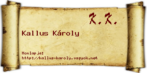 Kallus Károly névjegykártya